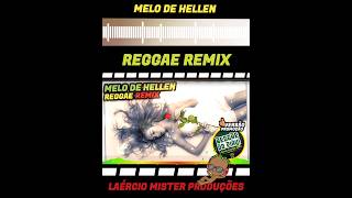 📻{Versão Promoção} Melo de Hellen - Reggae Remix - REGGAE DO PIAUÍ