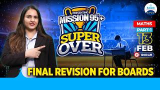 🔴 LIVE: Class 10 Maths Final Revision | Mission 95+ Super Over | Boards 2026
