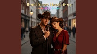 Bond Street Heart Story