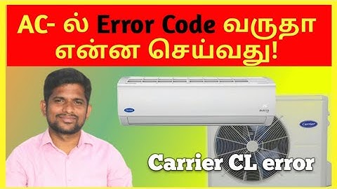 Carrier CL ERROR வருதா என்ன செய்வது | HOW TO CLEAR CL AND NF ERROR CODE IN CARRIER AC | ECDIAL
