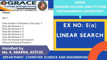 GRACE COE-CSE-GE8161-Problem Solving and Python Programming Laboratory-Ex5a- Linear Search