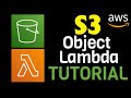 AWS S3 Object Lambda Tutorial