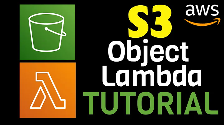 AWS S3 Object Lambda Tutorial