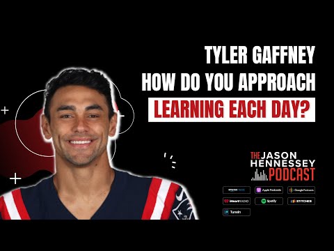 Tyler Gaffney: How Do You Approach Learning?  | Jason Hennessey Podcast