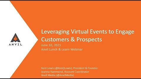 Leveraging Virtual Events to Engage Customers & Prospects Part 1