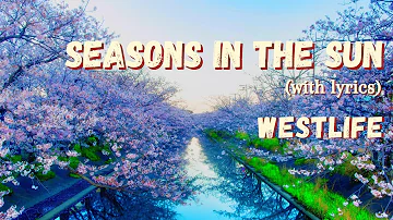 Westlife - Seasons In The Sun - with Lyrics