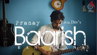 Baarish Ban Jaana (Official Video) Pranay | SurajR | Hina Khan, Shaheer Sheikh I Acoustic Version