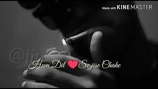 Hum DiL❤Se Jise Chahe Use Kese Bhul Jayen....