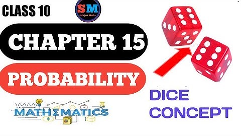 class 10 Maths board exam ch 15|probability dice concept|@subjectmaths