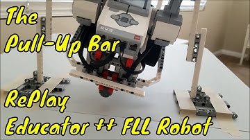 "The Educator + + FLL Robot Doing The Pull- Up Bar Mission (06) FLL RePlay Robot Game