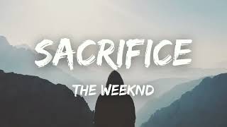 The Weeknd - Sacrifice (Remix) ft. Swedish House Mafia (Lyrics)