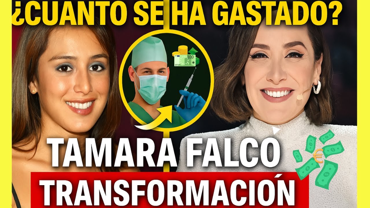 🚨 TAMARA FALCO TRANSFORMACIÓN RADICAL — ¡PERO NADIE SABE CUÁNTO HA PAGADO! 💸