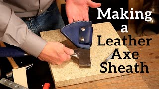 Making a Leather Axe Sheath