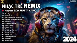 BXH Nhạc Trẻ Remix Hay Nhất Hiện Nay ♫ Top 20 Bản EDM TikTok Hay Nhất 2024 - EDM Hot TikTok 2024