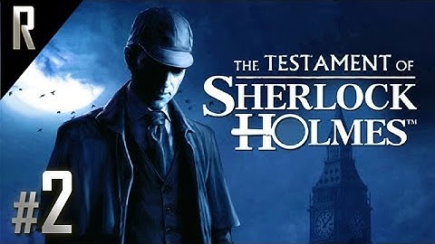 ◄ The Testament of Sherlock Holmes Walkthrough HD - Part 2