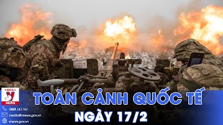 Toàn cảnh Quốc tế 17\/2. Ukraine ‘buông tay’ Avdiivka? Nga nắm thời cơ, dồn lực chiếm thành trì