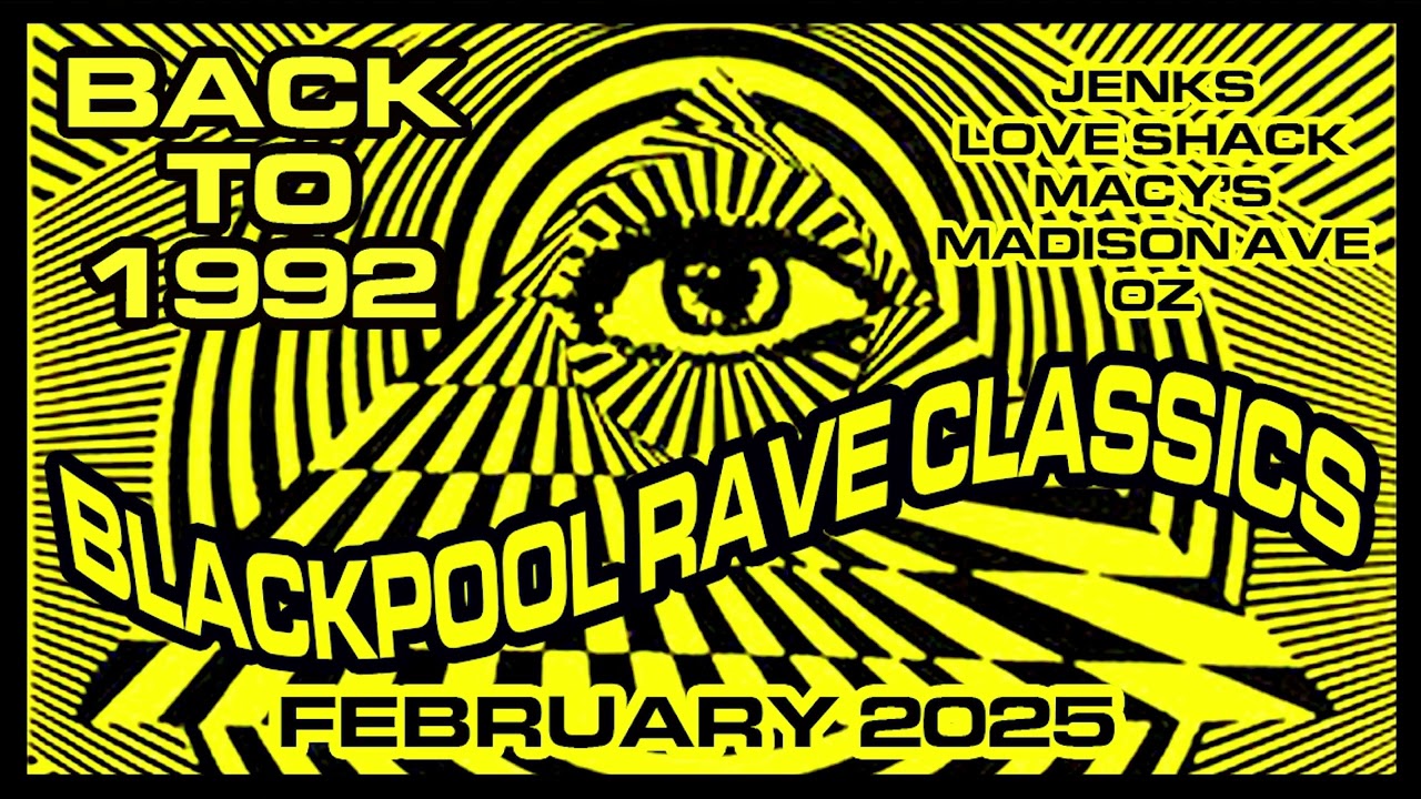 BACK to 1992 :: Blackpool Rave :: February 2025