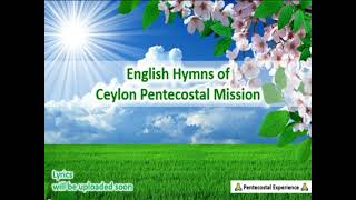 Video thumbnail of "CPM English Hymn   297   WE NEED YOUR POWER"