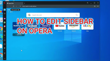how to edit sidebar on opera browser 2024