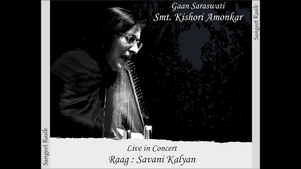 Smt Kishori Amonkar - Savani Kalyan