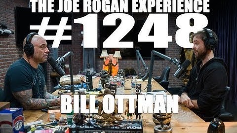 Joe Rogan Experience #1248 - Bill Ottman