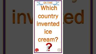 Ice cream invention🍦??🤔 #gk #gkinenglish #gkshorts #gktime #gkfacts #icecream #china