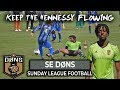 SE DONS vs LULLINGSTONE | 'KEEP THE HENNESSY FLOWING' | Sunday League Football