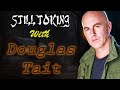 Still Toking with Douglas Tait (Actor)