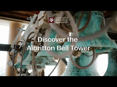 Tour one of A&M's Greatest Landmarks - Albritton Bell Tower