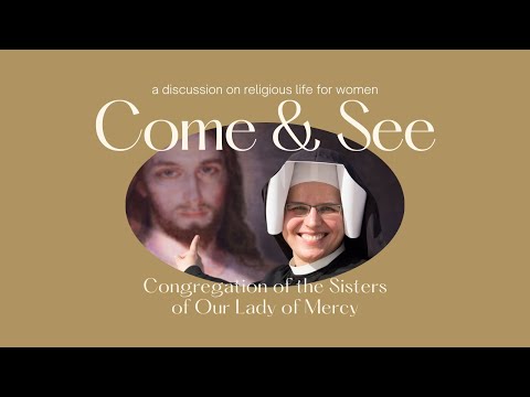 Come & See // Sisters of Our Lady of Mercy