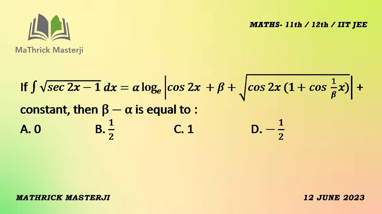 If Integral Of sec 2x 1 Dx a Log E cos 2x b cos 2x 1 cos 1 b X if-integral-of-sec-2x-1-dx-a-log-e-cos-2x-b-cos-2x-1-cos-1-b-x