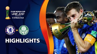 Chelsea FC v Palmeiras | FIFA Club World Cup UAE 2021 | Match Highlights