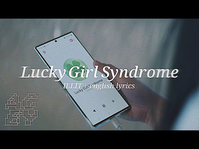 Lucky Girl Syndrome by ILLIT (English Lyrics Ver.) class=