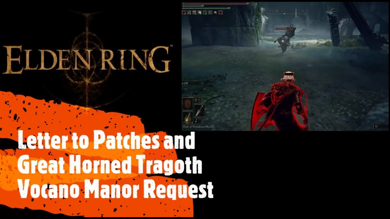 Elden Ring [Letter to Patches and Great Horned Tragoth Vocano Manor