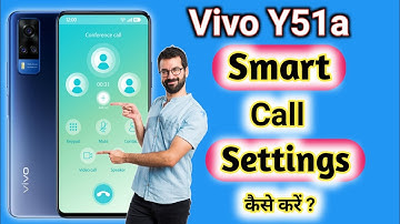 Vivo y51a me Smart Call Setting kaise kare | Vivo y51a video call kaise kare