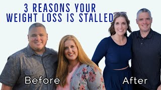 3 Reasons Your Weight Loss is Stalled