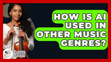 How Is AI Used In Other Music Genres? - Classical Serenade
