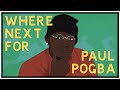 Paul Pogba: Where should he go next?