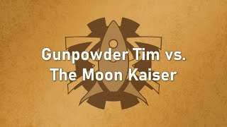 Video voorbeeld van "The Mechanisms - Tales To Be Told - 6 - Gunpowder Tim vs. The Moon Kaiser (Lyrics)"