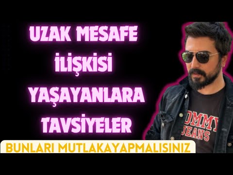 UZAK MESAFE İLİŞKİSİ