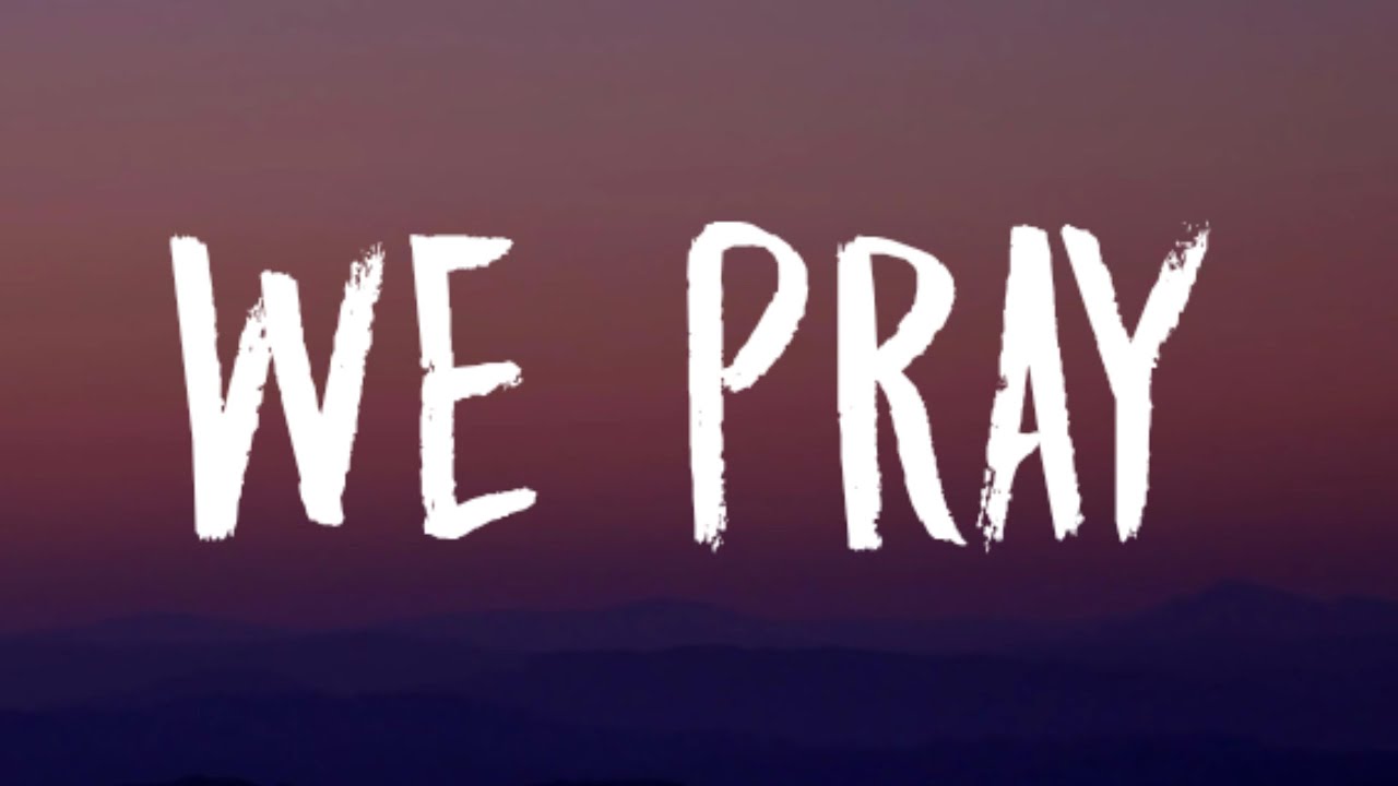 Coldplay - WE PRAY (Lyrics) Coldplay - WE PRAY (Lyrics)