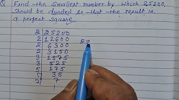 Find the smallest number by which 25200 should be divide so that the result is perfect