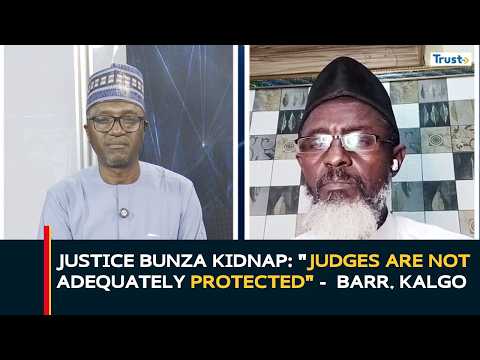 Justice Bunza Kidnap: "Judges Are Not Adequately Protected" - Barr. Kalgo