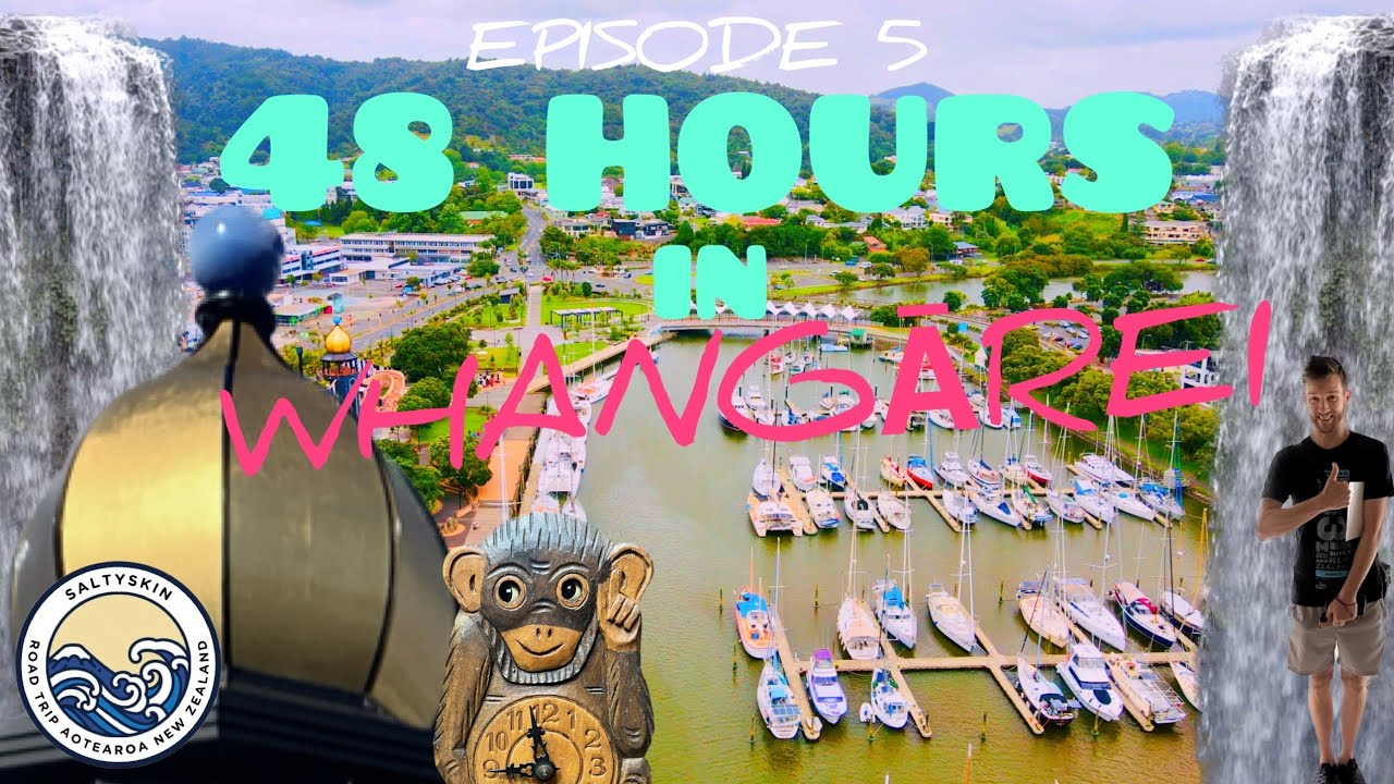 48 HOURS IN WHANGAREI EPISODE 5 CITY TOUR NEW ZEALAND FULLTIME