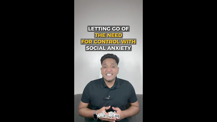 Embracing Uncertainty: How to Manage Control Issues and Social Anxiety