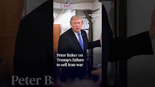 Peter Baker on Trump’s failure to sell Iran war