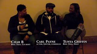 Reel Talk Episode 5:  Carl Payne Hits The Stage