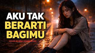 Lagu Viral Sedih  Aku Tak Berarti Bagimu  Cover By Raja Odenk 