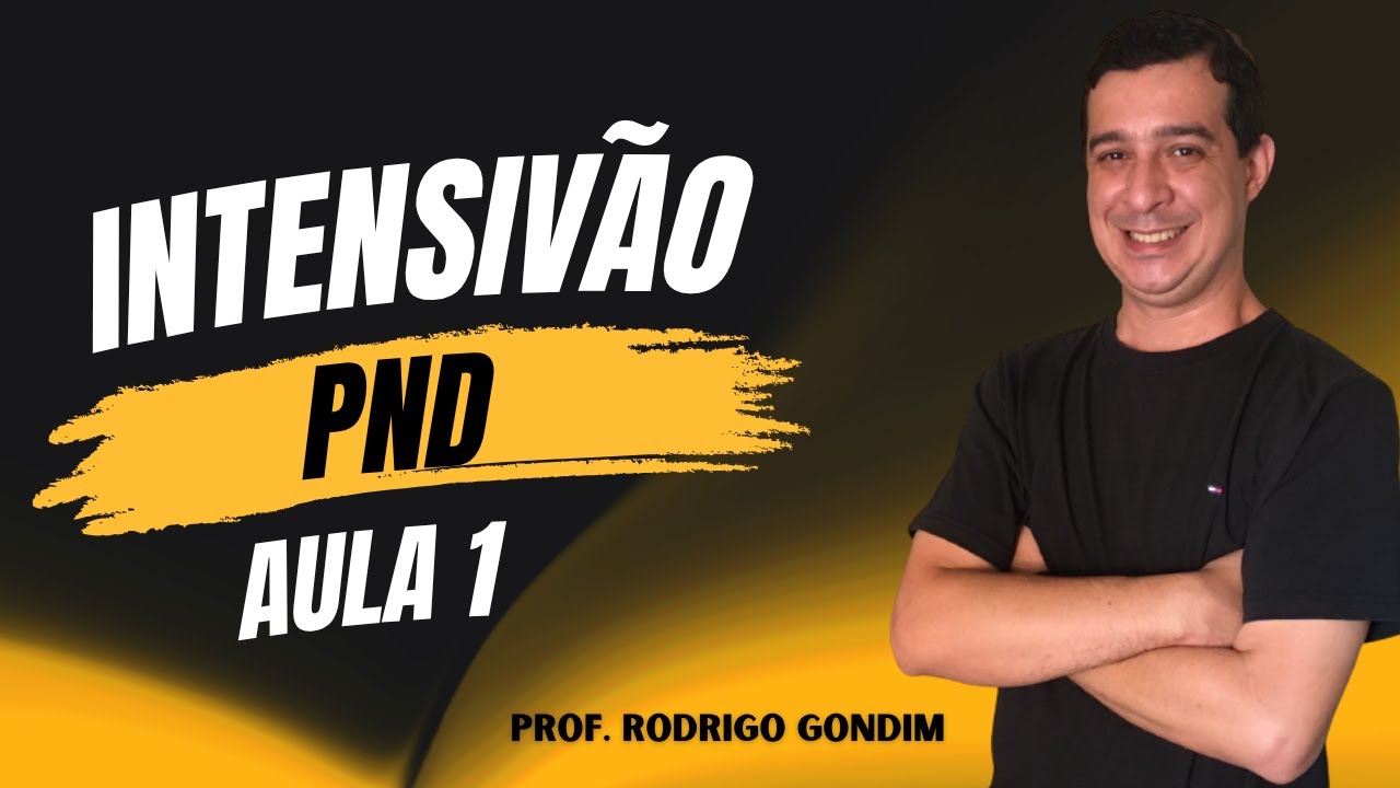 INTENSIVÃO PND - 1ª AULA