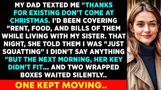My Dad Texted Me On Christmas Thanks For Existing - Don't Come Again While I Was Paying Everything